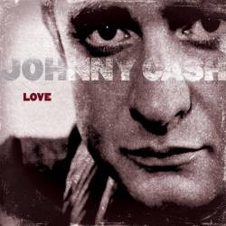 Johnny Cash : Love